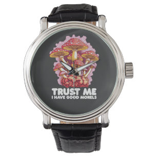 Montre Fidèle aux champignons, je vous assure que j'ai de