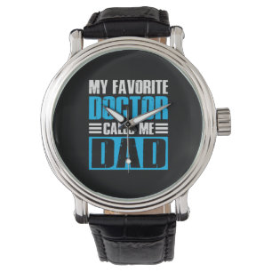 Montre Grand-Père Cite Mon Médecin Préféré M'Appelle Papa
