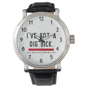 Montre J'ai un cadeau drôle de Dig Bick