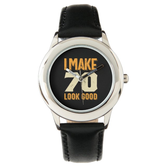 Montre Je fais 70 Look Good 70th Birthday Gift (devant)