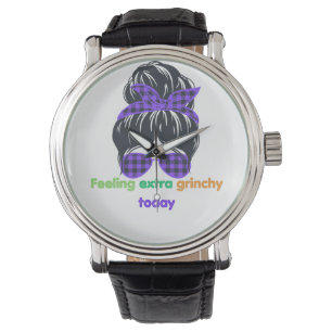 Montre Je me sens particulièrement grincheux aujourd'hui