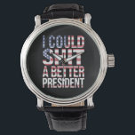 Montre Je Pourrais Chirer Un Meilleur Président Anti-Trum<br><div class="desc">Je Pourrais Céder Un Meilleur Président Anti-Trump Féministe Trump Succombe Anti Maga</div>