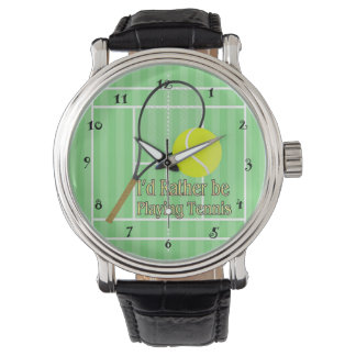 Montre Je Préférerais Jouer À Tennis Watch