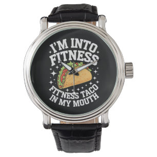 Montre Je suis dans Fitness Fitness Fitness Taco Dans Ma 