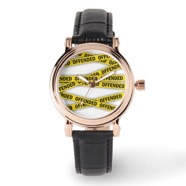 Montre Je suis offensé que la police ne croise pas (Recto)