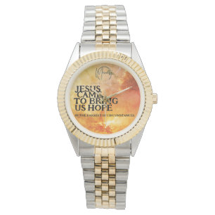Montre Jésus est venu nous apporter l'espoir