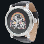 Montre L'avenir est inclusif Rainbow LGBTQ Drapeau Gay<br><div class="desc">L'avenir est inclusif arc-en-ciel LGBTQ drapeau gay Lesbian Pride Mois</div>