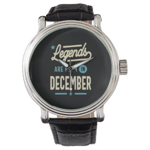 Montre Les légendes sont nées en Décembre - Décembre Anni