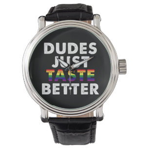 Montre Les mecs ont juste meilleur goût Idée cadeau Fiert