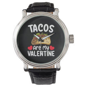 Montre Les Tacos Sont Mon Amoureux De La Nourriture Drôle