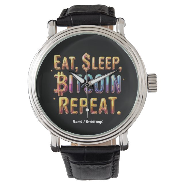 Montre Manger, Dormir, Bitcoin, Répéter Une Cryptomonnaie (devant)