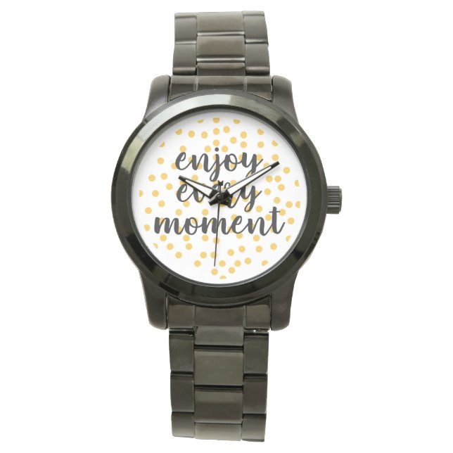 Montre Mignonne, heureuse, inspirante "Profitez de chaque (devant)