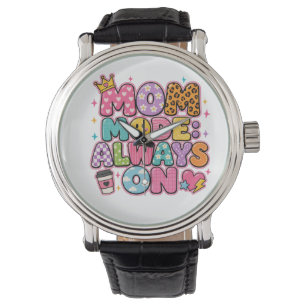 Montre Mode Maman Toujours Allumé, Cadeau de Fête des Mèr