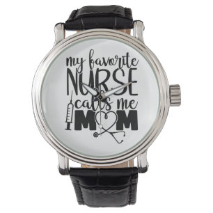 Montre Mon infirmière préférée m'appelle maman -