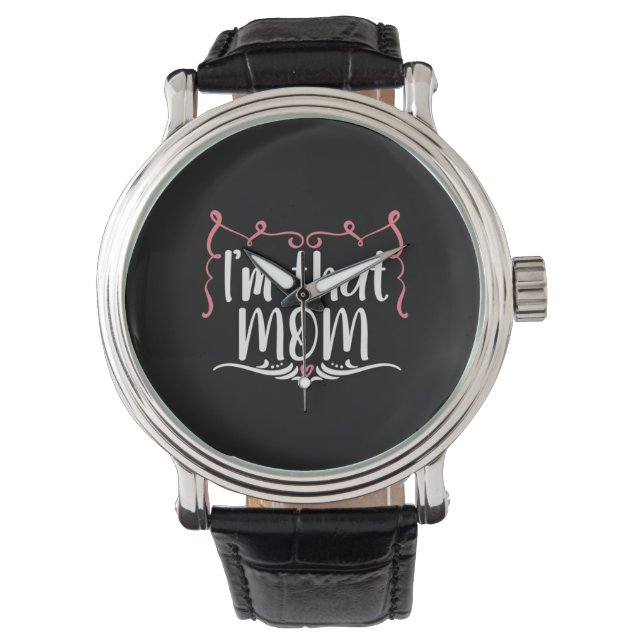 Montre Mother Gift I Am That Mom (devant)