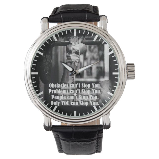 Montre Mots Motivationnels - Les obstacles ne peuvent pas (devant)