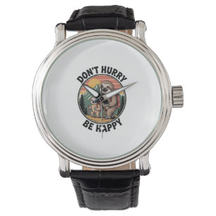 Montre Ne vous dépêchez pas, soyez heureux de l'équipe of