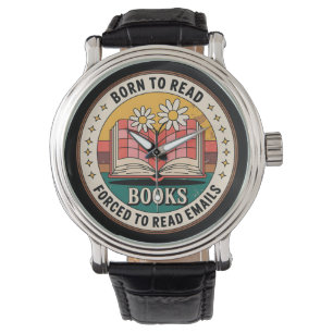 Montre Nés pour lire des livres forcés de lire des courri
