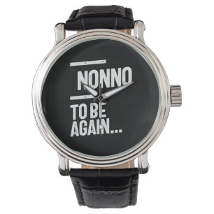 Montre Non, Revenez Cadeau grand-père