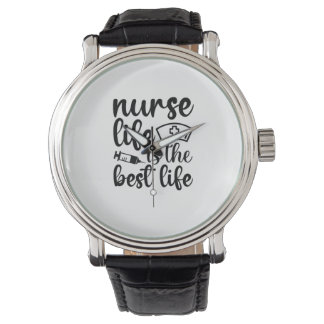 Montre Nurse Gift Nurse Life Is The Best Life