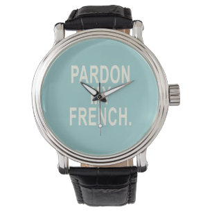 Montre Pardon de mon français