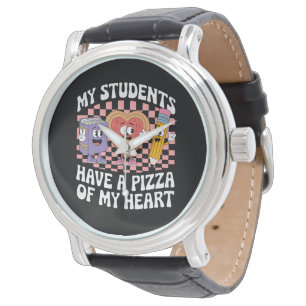 Montre Prof Mes élèves ont une pizza de mon cœur
