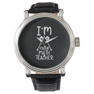 Montre Professeur de mathématiques Je suis enseignant de