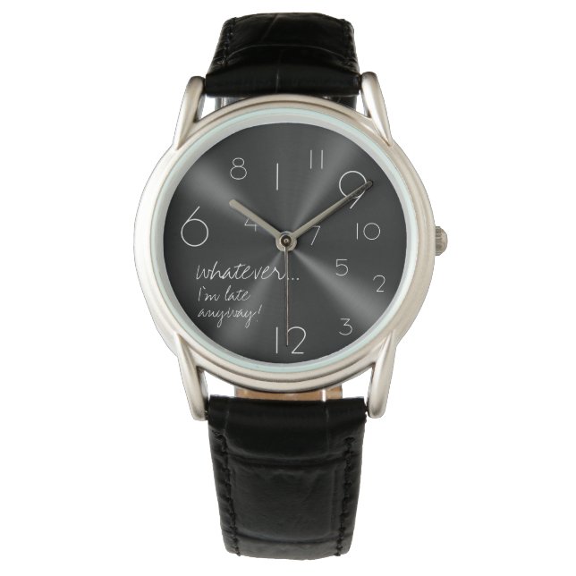 Montre quoi qu'il en soit, je suis en retard de toute faç (devant)