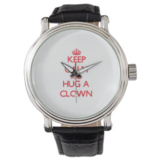 Montre Restez calme et serrez un clown dans vos bras