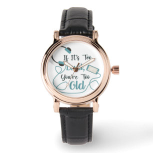 Montre Si c'est trop bruyant, vous êtes trop vieux musiqu