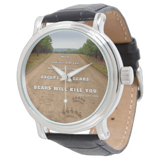 Montre SlipperyJoe's bears will kill you paw prints press