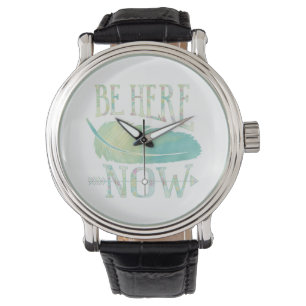 Montre Soyez ici maintenant