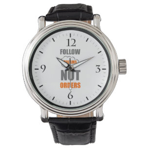 Montre Suivre les rêves pas les ordres