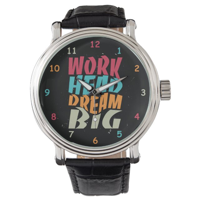 Montre Travailler dur rêve Big (devant)