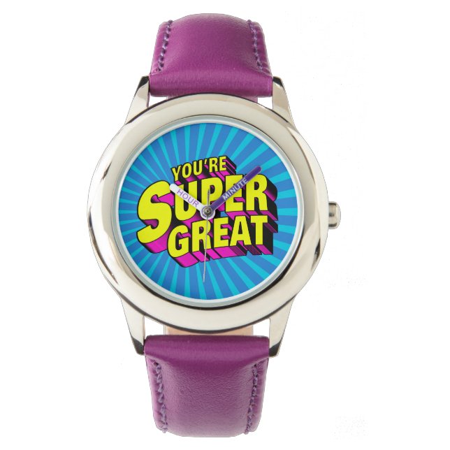 Montre Vous êtes super génial (devant)
