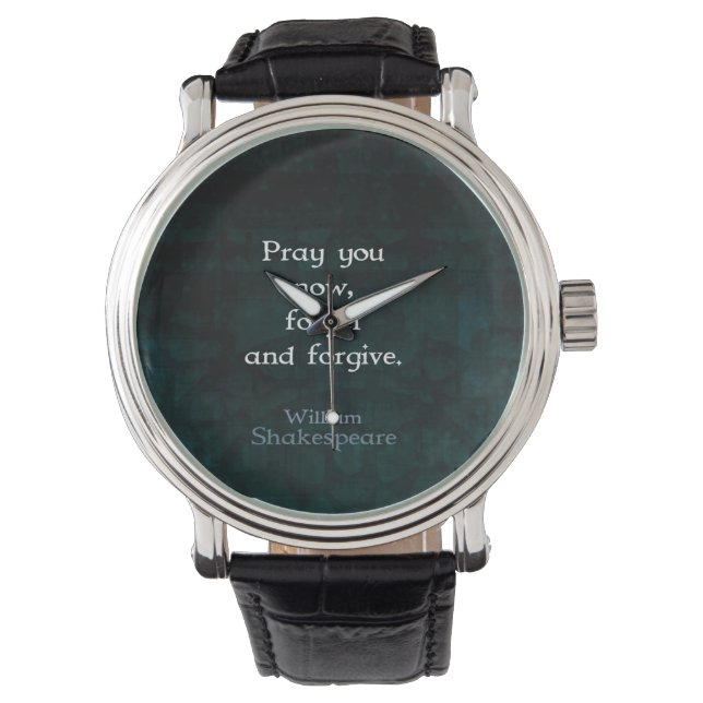 Montre William Shakespeare Oublie Et Pardonne Citation (devant)