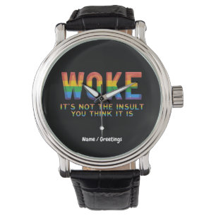 Montre Woke Ce n'est pas l'insulte que vous pensez que c'