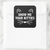 Montrez-Moi Vos Kitties - Stickers Carrés, Glossy (Sac)