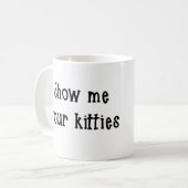 Montrez-moi vos minous tasse (Devant gauche)