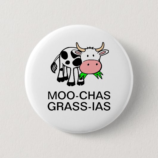 Moo-chas Grass-ias (Muchas Gracias) Button (Voorkant)