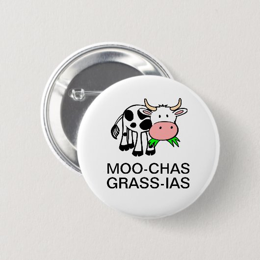 Moo-chas Grass-ias (Muchas Gracias) Button (Voorkant /achterkant)