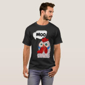 MOO CowChicken Chicken says Moo Cow Sound MOO T-shirt (Voorkant volledig)