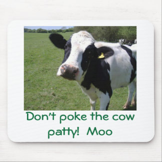 Moo Moo, maak het koeienvlees niet op!  Moo Muismat