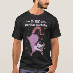 Mood eeuwigdurend schreeuwen Possums Citaten Possu T-shirt