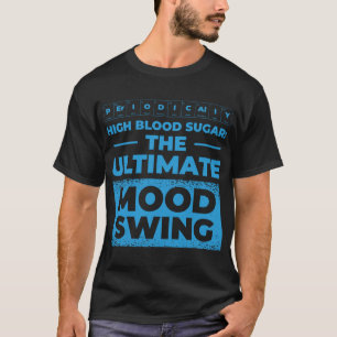 MOod Swing Diabetische Pancreas Diabetes Awareness T-shirt