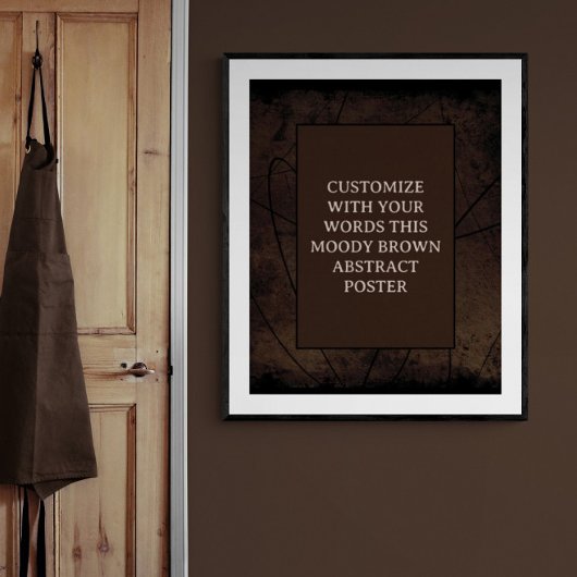 Moody Brown Custom Poster Abstract Design unique