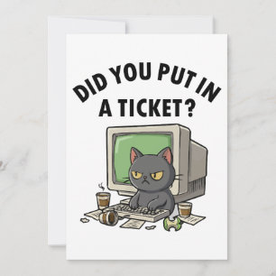 Moody helpdesk cat vraagt of je een ticket hebt ge kaart