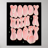 Moody met een buit Funny Peach Groovy Gezegden Poster (Voorkant)