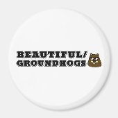 Mooi/Grondhogs Magneet (Voorkant)