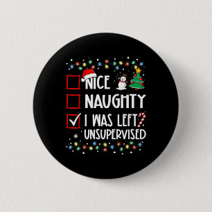 Mooi stout ik werd overgelaten zonder toezicht lij ronde button 5,7 cm